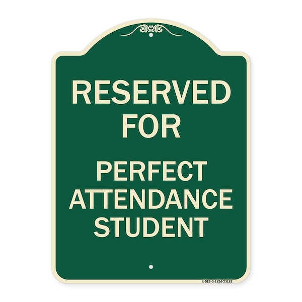 Signmission Reserved for Perfect Attendance Student Heavy-Gauge Aluminum Sign, 24" x 18", G-1824-23183 A-DES-G-1824-23183 - main